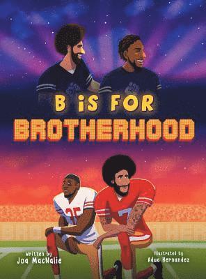 B Is For Brotherhood 1