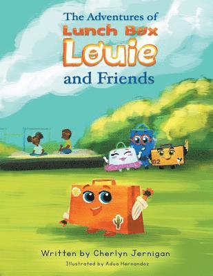 The Adventures of Lunchbox Louie & Friends 1