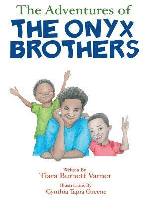 The Adventures of The Onyx Brothers: The Shaky, Achy Tooth 1