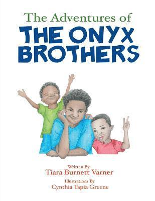 The Adventures of The Onyx Brothers: The Shaky, Achy Tooth 1