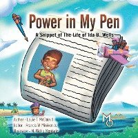 bokomslag Power in My Pen: A Snippet of the Life of Ida B. Wells