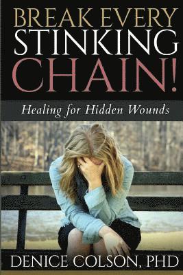 Colson, D: Break Every Stinking Chain!, Häftad