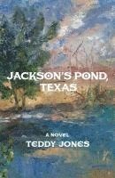 bokomslag Jackson's Pond, Texas