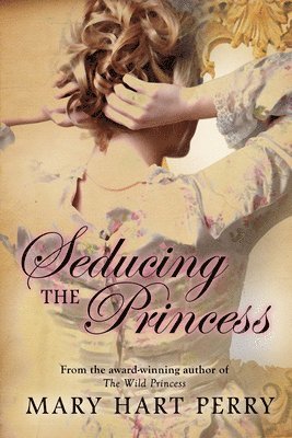 Seducing the Princess 1