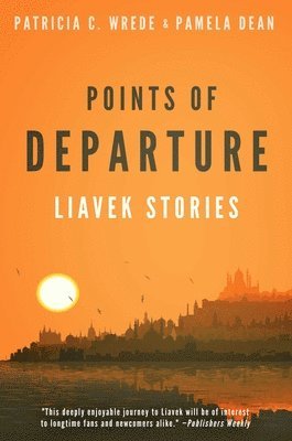 Patricia C. Wrede, Pamela Dean - Points of Departure, Häftad