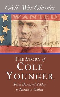bokomslag The Story of Cole Younger (Civil War Classics)