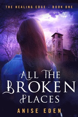 All the Broken Places 1