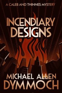 bokomslag Incendiary Designs