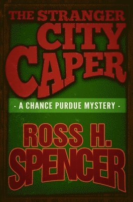 Ross H. Spencer - Stranger City Caper, Häftad