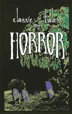 Editors of Canterbury Classics - Classic Tales of Horror, Inbunden