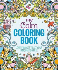 bokomslag The Calm Coloring Book: Lovely Images to Set Your Imagination Free