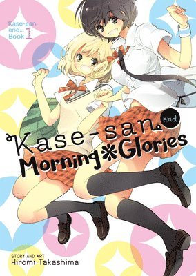 Kase-san and Morning Glories (Kase-san and... Book 1) 1