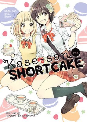 Kase-san and Shortcake (Kase-san and... Book 3) 1