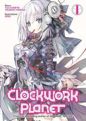 Clockwork Planet (Light Novel) Vol. 1 1