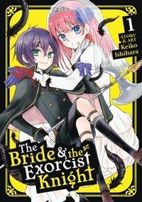 bokomslag The Bride & the Exorcist Knight Vol. 1