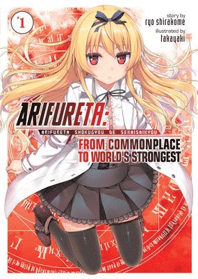Arifureta: From Commonplace to World's Strongest (Light Novel) Vol. 1 1