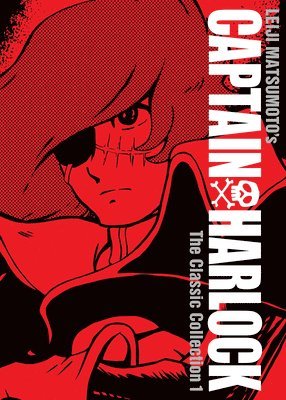 Captain Harlock: The Classic Collection Vol. 1 1