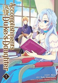 bokomslag Accomplishments of the Duke's Daughter (Manga) Vol. 1