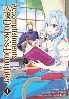 bokomslag Accomplishments of the Duke's Daughter (Manga) Vol. 1