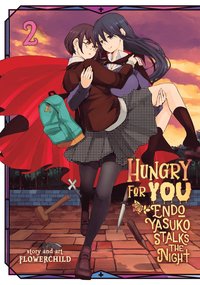 bokomslag Hungry for You: Endo Yasuko Stalks the Night Vol. 2