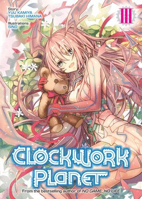 Clockwork Planet (Light Novel) Vol. 3