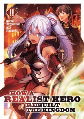 How a Realist Hero Rebuilt the Kingdom (Light Novel) Vol. 2 1