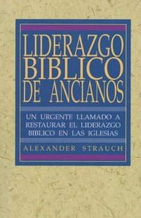 bokomslag Liderazgo Biblico de Ancianos: El Ministerio de Misericordia de La Iglesia