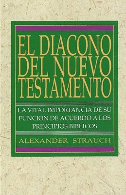 bokomslag El Diácono Del Nuevo Testamento
