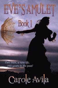 Carole Avila - Eve's Amulet Book 1, Häftad