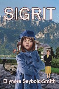 Ellynore Seybold-Smith - Sigrit, Häftad. Tillgänglighet: Lägg i varukorg