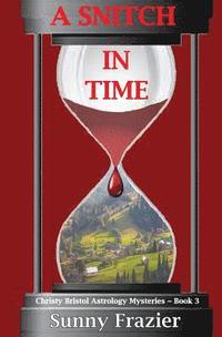 bokomslag A Snitch in Time: Christy Bristol Astrology Mysteries Book 3