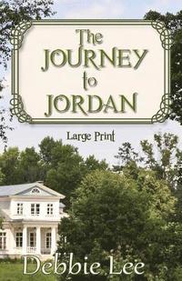 bokomslag The Journey to Jordan Large Print