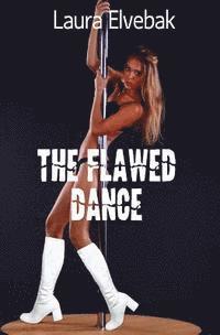 The Flawed Dance 1