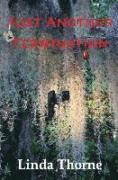 Linda Thorne - Just Another Termination, Häftad