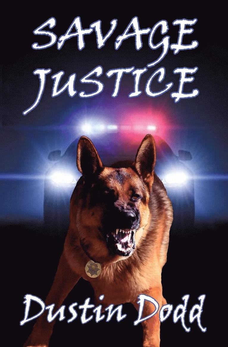 Dustin Dodd - Savage Justice, Häftad