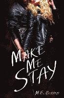 Make Me Stay 1