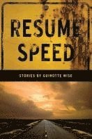 bokomslag Resume Speed: Stories by Guinotte Wise