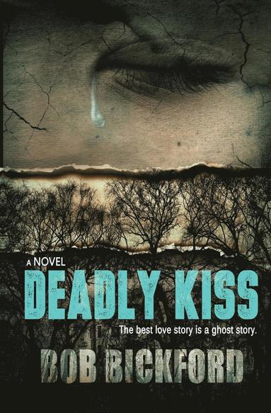 Bob Bickford - Deadly Kiss, Häftad