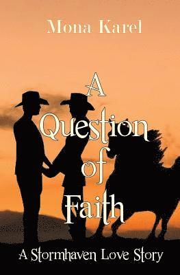 Mona Karel - A Question of Faith: A Stormhaven Love Story, Häftad