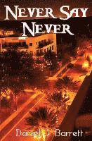 Daniel J Barrett - Never Say Never, Häftad
