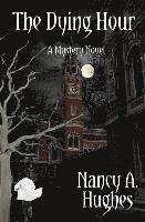 Nancy a Hughes - Dying Hour, Häftad
