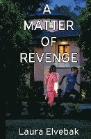 Laura Elvebak - Matter of Revenge, Häftad