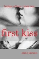 bokomslag First Kiss: Harbor of Love Book Two