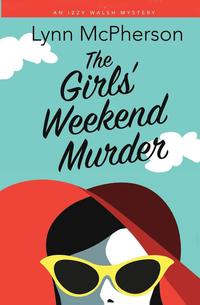 bokomslag The Girls' Weekend Murder