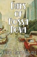 Ines Rodrigues - Days of Bossa Nova, Häftad