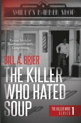 Bill a Brier, Bill a. Brier, Bill A. Brier - Killer Who Hated Soup, Häftad