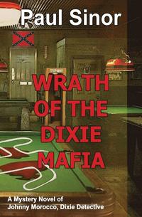 bokomslag Wrath of the Dixie Mafia