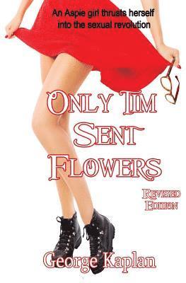 Only Tim Sent Flowers Revised Edition 1