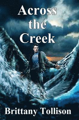 Brittany Tollison - Across the Creek, Häftad