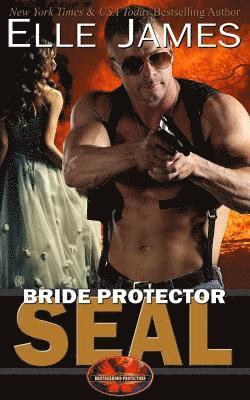 Elle James - Bride Protector SEAL, Häftad